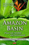 Amazon Basin: Plant Life, Wildlife and Environment.　hardcover