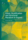 Ethnic Stratification and Structural Pluralism in Guyana '24