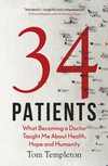 34 Patients:The profound and uplifting memoir about the patients who changed one doctor#s li fe '21