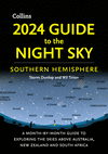 2024 Guide to the Night Sky Southern Hemisphere: A Month-By-Month Guide to Exploring the Skies Above Australia, New Zealand and