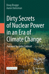 Dirty Secrets of Nuclear Power in an Era of Climate Change, 2024 ed. '24