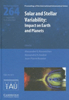 Solar and Stellar Variability (IAU S264) (Proceedings of the International Astronomical Union Symposia and Colloquia, No. 264)