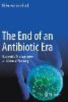 The End of an Antibiotic Era:Bacteria's Triumph over a Universal Remedy '21