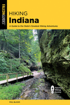Hiking Indiana: A Guide to the State's Greatest Hiking Adventures 4th ed. P 280 p. 25