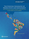 The Evolving Geography of Productivity and Employment: Ideas for Inclusive Growth Through a Territorial Lens in Latin America an