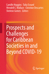 Prospects and Challenges for Caribbean Societies in and Beyond COVID-19 2024th ed. H 24
