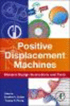 Positive Displacement Machines:Modern Design Innovations and Tools '19