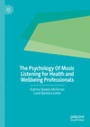 The Psychology of Music Listening for Health and Wellbeing Professionals '24