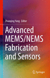 Advanced MEMS/NEMS Fabrication and Sensors '21