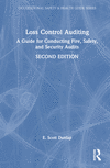 Loss Control Auditing: A Guide for Conducting Fire, Safety, and Security Audits 2nd ed.(Occupational Safety & Health Guide) H 28