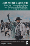 Max Weber's Sociology: From 