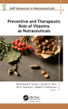 Preventive and Therapeutic Role of Vitamins as Nutraceuticals (Aap Advances in Nutraceuticals) '24