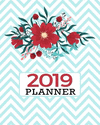 2019 Planner: Weekly and Monthly Calendar Organizer with Daily to Do Lists White and Blue Zigzag Floral Cover January 2019 Throu