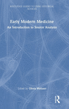 Early Modern Medicine:An Introduction to Source Analysis (Routledge Guides to Using Historical Sources) '24