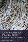Social Knowledge Creation in the Humanities<Vol. 2>(New Technologies in Medieval and Renaissance Studies) paper 514 p. 22
