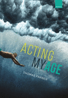 Acting My Age (Mānoa: A Pacific Journal of International Writing, Vol. 37) '21