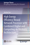 High Energy Efficiency Neural Network Processor with Combined Digital and Computing-in-Memory Architecture 2024th ed.(Springer T