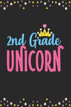 2nd Grade Unicorn: Blank Lined Notebook Journal for Kids P 112 p.