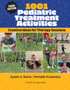 1001 Pediatric Treatment Activities: Creative Ideas for Therapy Sessions 3rd ed. Q 300 p. 23