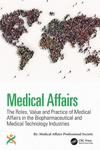 Medical Affairs: The Roles, Value and Practice of Medical Affairs in the Biopharmaceutical and Medical Technology Industries H 2