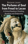 The Perfume of Soul from Freud to Lacan: A Critical Reading of Smelling, Breathing and Subjectivity P 106 p. 24