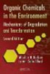 Organic Chemicals in the Environment:Mechanisms of Degradation and Transformation, 2nd ed. '12