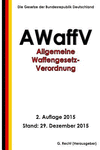 Allgemeine Waffengesetz-Verordnung (AWaffV), 2. Auflage 2015 P 60 p.
