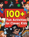 100+ Fun Activities for Clever Kids: Coloring, Mazes, Puzzles, Crafts, Dot to Dot, and More for Ages 4-8 P 110 p. 20