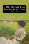 The Black Box – Lady Bessie Borden`s Family, 1863–1956 H 352 p. 24