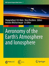 Aeronomy of the Earth's Atmosphere and Ionosphere 2011st ed.(IAGA Special Sopron Book Series Vol.2) H XXI, 480 p. 150 illus., 70
