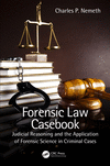 Forensic Law Casebook:Judicial Reasoning and the Application of Forensic Science in Criminal Cases '23