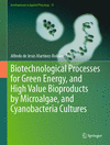 Biotechnological Processes for Green Energy, and High Value Bioproducts by Microalgae, and Cyanobacteria Cultures '24
