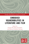 Embodied VulnerAbilities in Literature and Film(Routledge Interdisciplinary Perspectives on Literature) H 256 p. 23