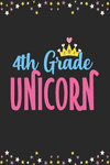 4th Grade Unicorn: Blank Lined Notebook Journal for Kids P 112 p.