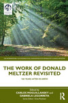 The Work of Donald Meltzer Revisited: 100 Years After His Birth(International Psychoanalytical Association Psychoanalytic Cl) P