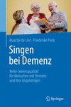 Singen bei Demenz:Mehr Lebensqualität für Menschen mit Demenz und ihre Angehörigen, 2024th ed. '24