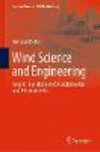 Wind Science and Engineering:Origins, Developments, Fundamentals and Advancements (Springer Tracts in Civil Engineering) '19