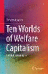 Ten Worlds of Welfare Capitalism hardcover XI, 210 p. 23