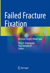 Failed Fracture Fixation:Revision Surgery Made Easy, 2nd ed. '24