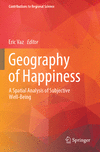 Geography of Happiness:A Spatial Analysis of Subjective Well-Being (Contributions to Regional Science) '24
