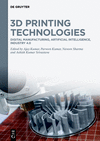 3D Printing Technologies:Digital Manufacturing, Artificial Intelligence, Industry 4.0 '24