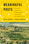 Meaningful Pasts – Historical Narratives, Commemorative Landscapes, and Everyday Lives H 304 p. 24