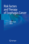 Risk Factors and Therapy of Esophagus Cancer 2024th ed. H 330 p. 24