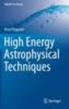 High Energy Astrophysical Techniques 1st ed. 2017(UNITEXT for Physics) H XIV, 163 p. 64 illus. 16