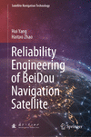 Reliability Engineering of BeiDou Navigation Satellite 2024th ed.(Satellite Navigation Technology) H 24