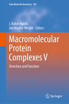 Macromolecular Protein Complexes V:Structure and Function (Subcellular Biochemistry, Vol. 104) '24