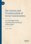 The Genesis and Transformation of Social Consciousness:An Attempt at the Construction of Social Naturalism '24