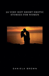 20 Very Hot Short Erotic Stories for Women P 124 p. 25