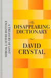 The Disappearing Dictionary: A Treasury of Lost English Dialect Words H 320 p. 15