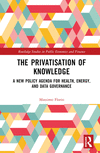 The Privatisation of Knowledge(Routledge Studies in Public Economics and Finance) H 216 p. 23